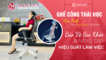 Ghế Công Thái Học bảo vệ cột sống cho dân văn phòng 2025