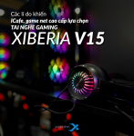 Các lý do khiến ICafe, Game net cao cấp lựa chọn tai nghe Gaming hãng XIBERIA